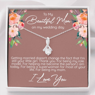 Beautiful Mom on my wedding day Alluring Beauty Necklace - Love You This Much